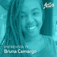 #71 – Bruna Camargo – Redatora e Gestora de Conteúdo