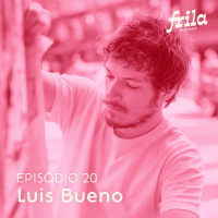 #20 – Luis Bueno (Bueno Caos) – Artista urbano
