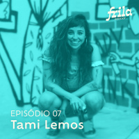 #07 – Tami Lemos – Ilustradora e muralista