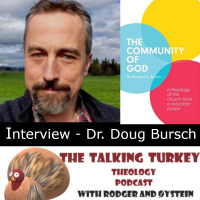 The Community of God - Interview with Dr. Doug Bursch - Episode 11