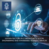 Human Factors in Cybersecurity: Social Engineering and Awareness Training Services