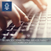 Global Software Testing Services Market, Forecast 2022
