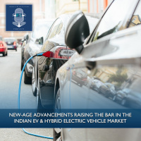New-age Advancements Raising the Bar in the Indian EV amp Hybrid Electric Vehicle Market