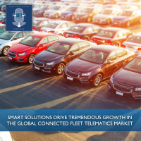 Smart Solutions Drive Tremendous Growth in the Global Connected Fleet Telematics Market