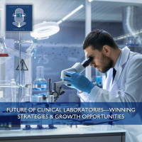 Future of Clinical Laboratories—Winning Strategies amp Emerging Growth Opportunities