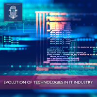 Evolution of Technologies in IT Industry