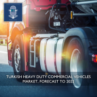Turkish Heavy Duty Commercial Vehicles Market, Forecast to 2022
