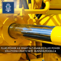 Fluid Power 4.0: Smart IIoT-enabled Fluid Power Solutions Create New Business Models amp Investment Opportunities