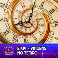 #14 - Viagens no Tempo
