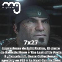 7x27 - Cierres, la nueva generación y Daniel ilusionado por Split Fiction