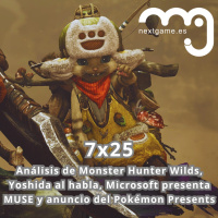 7x25 - Daniel nos ha abandonado y Análisis de Monster Hunter Wilds