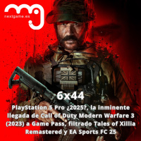 6x44 - PlayStation 5 Pro ¿Se retrasa?, MW3 llega a Game Pass, furbito y Tales of Xillia
