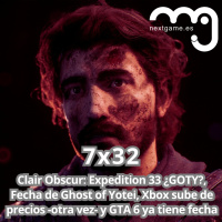7x32 - ¡La previa del E3nt -o No E3!, hablamos de Clair Obscur: Expedition 33 y GTA 6 tiene fecha