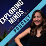 Exploring Minds W/ Michele Carroll