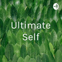 Welcome to the Ultimate Self podcast!