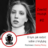 O tym, jak radzić sobie z krytyką. Rozmowa z Joanną Pocicą