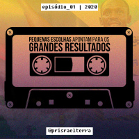 Pequenas escolhas apontam para os grandes resultados! | EP_01/2020 | Pr. Rael Terra