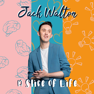 Jack Walton - A Slice Of Life