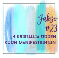 23: 4 Kristallia Uuden Kuun Manifestointiin