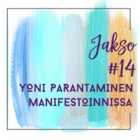 14: Yoni parantaminen  tietoinen mielihyvä 