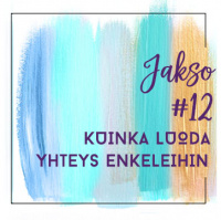 12: Kuinka luoda yhteys enkeleihin