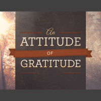An Attitude of Gratitude #1 Gratitude - Why It Matters