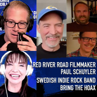 Episode 1304: Red River Road filmmaker, Paul Schuyler and Swedish Indie Rock Band, Bring the Hoax