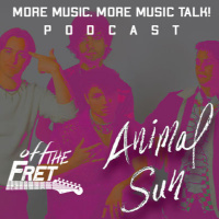 Episode 105: OFF THE FRET with Los Angeles, CA Indie Pop Rock Band ANIMAL SUN