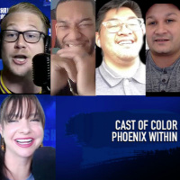 Episode 705: Cast of Color and Phoenix Within