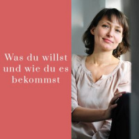Was du willst und wie du es bekommst