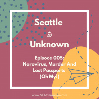 Episode 005: Norovirus, Murder and Lost Passports (Oh My!)
