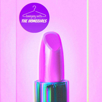 Hanging With The Homegirls