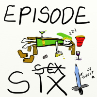 EPISODE 6: ASS-GRABBING SPIDERS AND THIRSTY LADIES