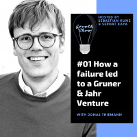 #01 How a failure led to a Gruner  Jahr Venture