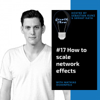 #17 How to scale network effects