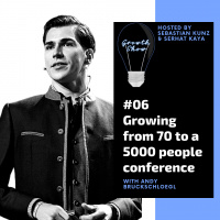#06 Growing from 70 to a 5000 people conference