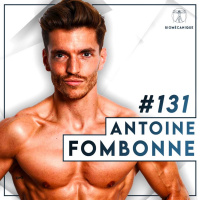 #131 Antoine Fombonne - Survivre dans la jungle du fitness