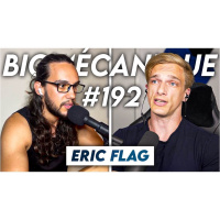 #192 Éric Flag - Dépassement physique et mental à l’extrême, en toute modestie