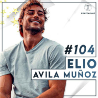 #104 Elio Avila Muñoz - À la découverte de soi-même, un parcours semé dembûches