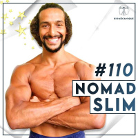 #110 Nomadslim - Lart de bouger, ou pour tous ceux qui veulent devenir un cameleon