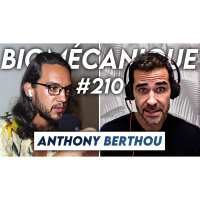 #210 Anthony Berthou - Les dangers de l’alimentation moderne