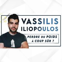 #97 Vassilis Iliopoulos - Perdre du poids à coup sûr : tout ce quil faut savoir