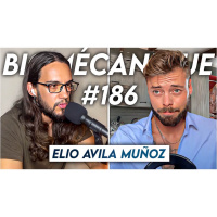 #186 Elio Avila Muñoz - Un corps esthétique et un esprit fonctionnel