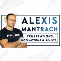 #93 Alexis Mantrach - Comment se transformer physiquement : la vérité sur la difficulté à changer