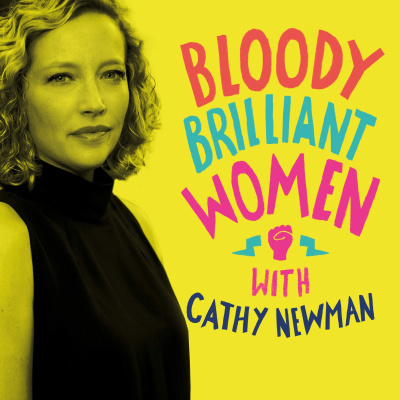 Bloody Brilliant Women, With Cathy Newman