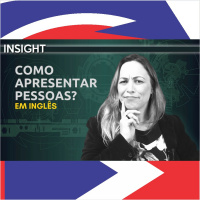 Aprender a se apresentar e apresentar pessoas em Inglês