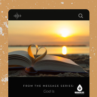 The Love of God - Part 2 (God Is)