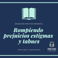 Rompiendo prejuicios, estigmas y tabues.