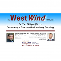 Dr. Tim Gilligan (Pt. 1): Developing a Focus on Genitourinary Oncology