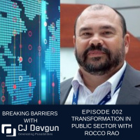 EP002 Transformation in Public Sector with Rocco Rao